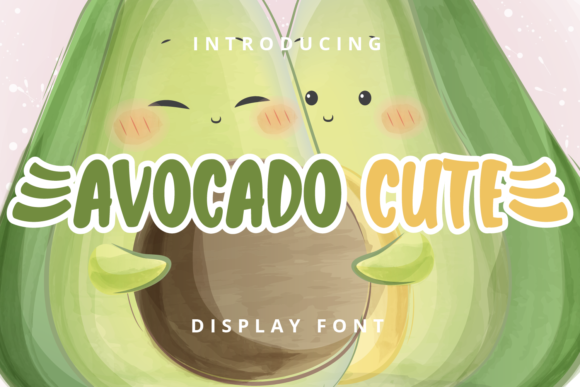 Avocado Cute: A Playful Display Font That Delivers Personality at a Glance
