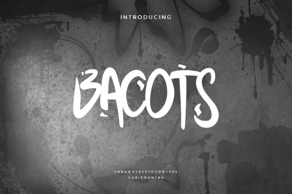 Bacots: A Cool Display Font for Street Art Vibe