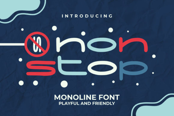 Non Stop Font: A Whimsical Display Typeface That Delivers