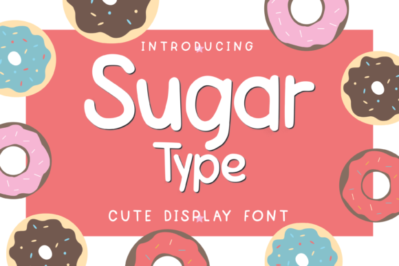 Sugar Type Font for Creative Design